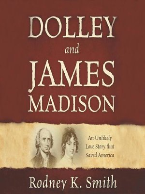 cover image of Dolley and James Madison